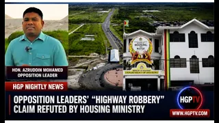 Opposition Leaders’ “Highway Robbery” Claim Refuted By Housing Ministry