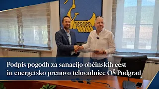 Podpis pogodb za sanacijo občinskih cest in energetsko prenovo telovadnice v OŠ Podgrad, junij 2026