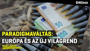 Enigma - Háborús pszichózis Európában? Valós fenyegetés vagy politikai narratíva | Nagy Dávid