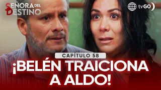 Señora del Destino: Belén betrays Aldo and leaves him empty-handed (Episode n° 58)