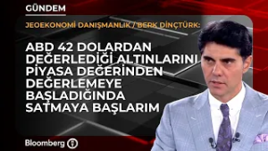 ABD 42 dolardan değerlediği altınlarını piyasa değerinden değerlerse satarım | Berk Dinçtürk