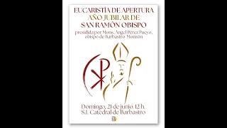 Romeria y Misa 900 aniversario San Ramon.apertura del Año Jubilar de San Ramón Obispo,Barbastro.