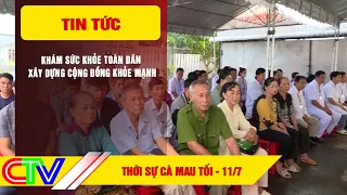 THỜI SỰ CÀ MAU TỐI 11-7-2026 | KHÁM SỨC KHỎE TOÀN DÂN - XÂY DỰNG CỘNG ĐỒNG KHỎE MẠNH