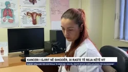 Kanceri i gjirit në Shkodër, 30 raste të reja këtë vit