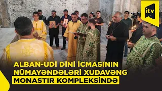 Alban-Udi dini icmasının nümayəndələri Xudavəng monastır kompleksindən hansı mesajları verdilər?