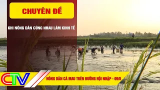 CA MAU FARMERS ON THE PATH TO INTEGRATION 08/09/2026 | WHEN FARMERS WORK TOGETHER FOR ECONOMIC GR...