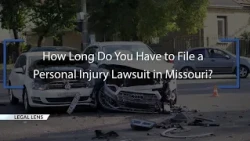 Legal Lens: How Long Do You Have to File a Lawsuit in Missouri?