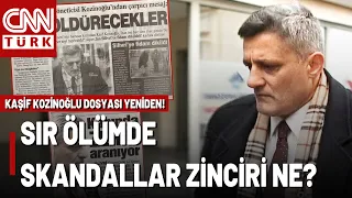 The Kozinoğlu Case Reopened! Who Killed Kaşif Kozinoğlu?