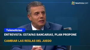 Entrevista: Estafas bancarias, plan propone cambiar las reglas del juego