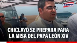 🔴🔵 Chiclayo: Blessing marks start of stage assembly for Pope Leo XIV's mass