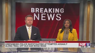 Police investigating attempted assault along trail off Old Oak Ridge Road in Greensboro
