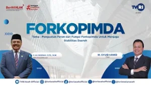 PENGUATAN PERAN DAN FUNGSI FORKOPIMDA UNTUK MENJAGA KESTABILITAS DAERAH | FORKOPIMDA