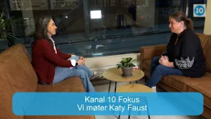 Kanal 10 Fokus | Vi møter Katy Faust | 11.02.26