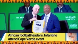 African football leaders, Infantino attend Cape Verde event