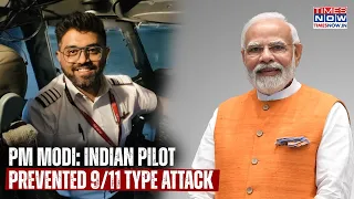 Flydubai Scare: 'Capt. Machchar Prevented 9/11 Type Attack', PM Modi Praises 'Hero' Indian Pilot