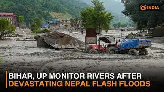 Nepal Flash Floods Raise Alert in Bihar & UP