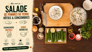 Mix-moi ça: Salade de Pommes de Terre Rôties & Concombres | Cornichons Rapides & Sauce Crémeuse