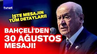 STRIKING WARNING FROM BAHÇELİ IN HIS AUGUST 30TH MESSAGE!