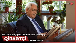Qiraətçi - Mir Cəlal Paşayev, "Dostumun qonaqlığı" (1-ci hissə) | 28.09.2026