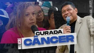 CURADA DE CÂNCER - MILAGRE