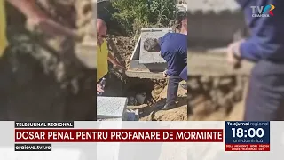 DOSAR PENAL PENTRU PROFANARE DE MORMINTE