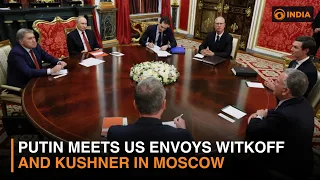 US-Russia Talks: Putin, Witkoff and Kushner Discuss Ukraine War