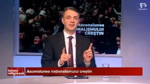Biserica între Evanghelie și politică: Dezbatere despre naționalismul creștin | Lumea Religioasă Azi