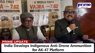 India Develops Indigenous Anti Drone Ammunition for AK 47 Platform