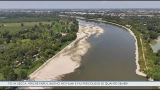 Po in secca: perchè fare il bagno nei fiumi è più pericoloso di quanto sembri - 09.08.2026