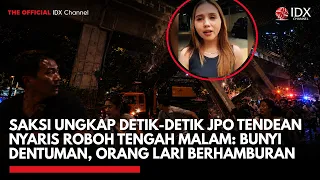 Saksi Ungkap Detik-detik JPO Tendean Nyaris Roboh Tengah Malam: Bunyi Dentuman, Orang Lari