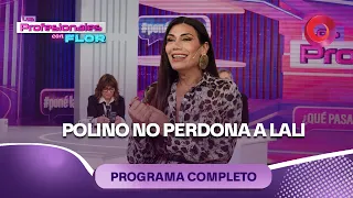 Polino doesn't forgive Lali | #LosProfesionalesConFlor - 08/18 - El Nueve