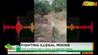Fighting Illegal Mining: Chiefs and Police clash in Tanoso over galamsey menace (18-08-26)