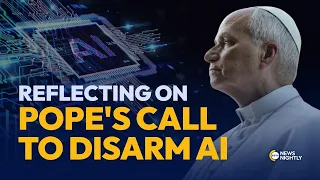 Pope's Call to Disarm AI Takes on New Urgency as Systems Become More Autonomous | EWTN News Nightly