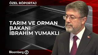 Özel Röportaj - Tarım ve Orman Bakanı İbrahim Yumaklı | 28 Eylül 2026
