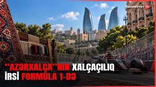Azərbaycan xalçaçılığı Formula 1 Qran-Prisində beynəlxalq auditoriyaya təqdim olunacaq