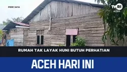 Uninhabitable Home Needs Attention | Aceh News Today