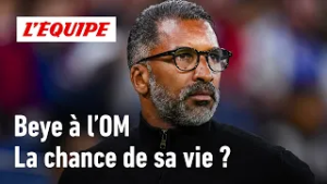 Habib Beye arrive à l'OM : l'entraîneur a-t-il plus à gagner ou à perdre ?