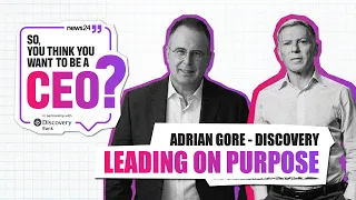 Adrian Gore: Leading on Purpose | So, You Think You Want To Be A CEO